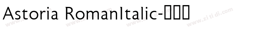 Astoria RomanItalic字体转换